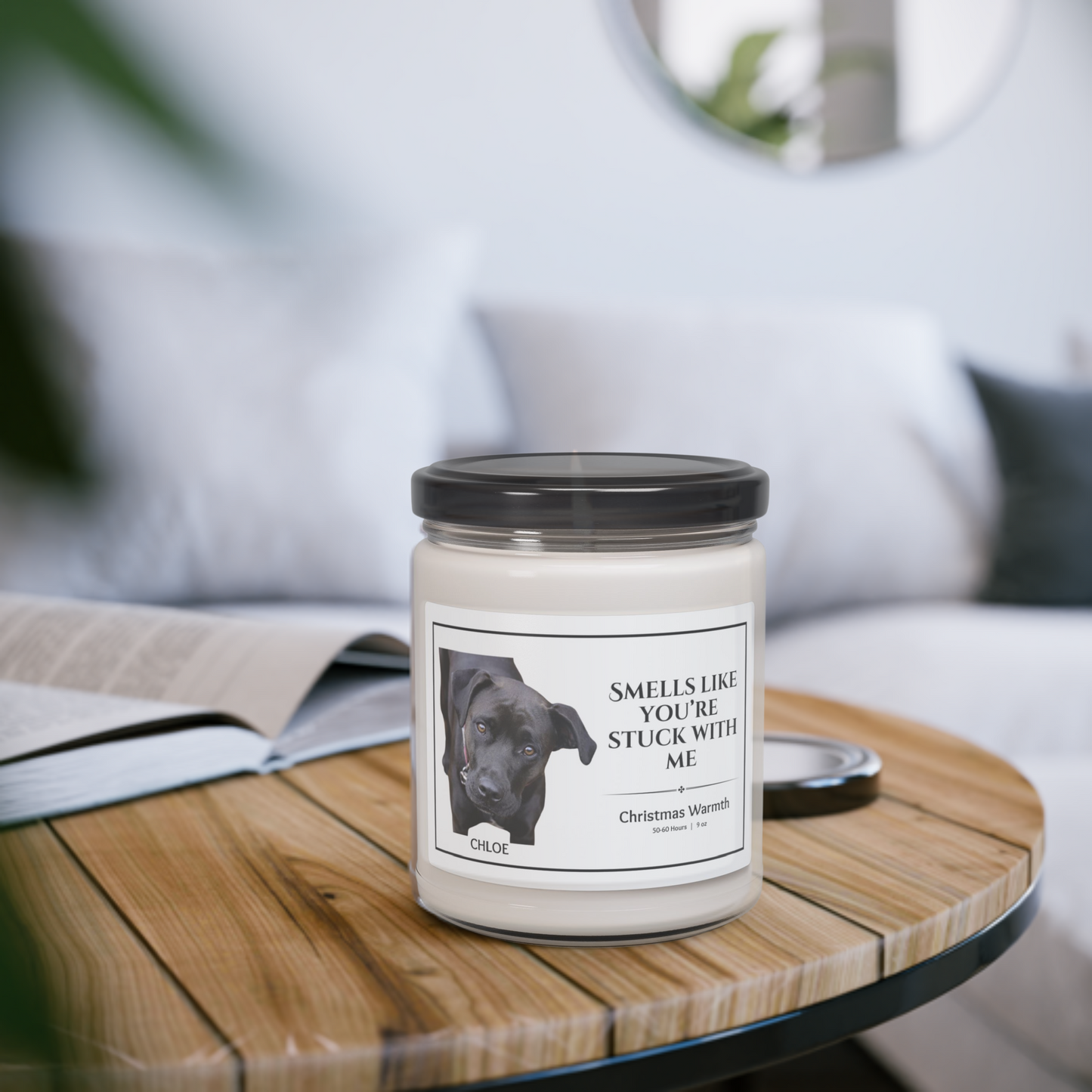 Personalized Scented Soy Candle: Dog Themed Self-Care Candle - 'Smells Like You're Stuck With Me'